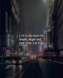 10 inspiring quotes to start your day positively october 26, 2017 1 translation missing: Life Is Too Short For Drama Anger And Bad Vibes Let It Go Life Quotes Go For It Quotes Positive Quotes