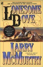 Larry mcmurtry, in books like the last pictu. Lonesome Dove Lonesome Dove 1 By Larry Mcmurtry