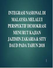 Kita bisa pahami pengertian ini sebagai suatu keutuhan menyeluruh sebuah bangsa. 6ab Integrasi Nasional Msia Integrasi Nasional Di Malaysia Melalui Perspektif Demokrasi Menurut Kajian Jazimin Zakaria Sity Daud Pada Tahun 2018 1 Course Hero