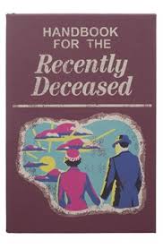 The afterlife is a newspaper read by the deceased. Beetlejuice Handbook For Recently Deceased Journal