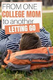 My Broken Heart From One College Mom To Another College Mom College Quotes Freshman College