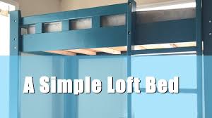 Aiming for something extremely simply? A Simple Diy Loft Bed Youtube