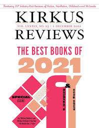 December 1, 2021: Volume LXXXIX, No 23 by Kirkus Reviews - Issuu