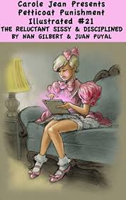 CAROLE JEAN PRESENTS #21: THE RELUCTANT SISSY & DISCIPLINED - Kindle  edition by Jean, Carole, Gilbert, Nan, Puyal, Jual. Literature & Fiction  Kindle eBooks @ Amazon.com.