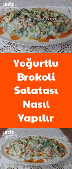 Yogurtlu Brokoli Salatasi Nasil Yapilir Leziz Yemeklerim Yemek Tarifi Leziz Yemek Brokoli Brokoli Salatasi