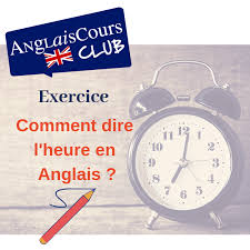 Check spelling or type a new query. Dire L Heure En Anglais Exercice 2