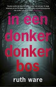 47 53 20160709 In Een Donker Donker Bos Een Leuke Psychologische Thriller Maar Niet Zo Spannend Zoals De Recensies Beschreven Donker Bos Boeken En Psychologische Thriller