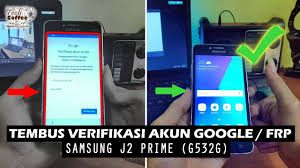 Sukses Tembus Verifikasi Akun Google Frp Di Samsung J2 Prime G532g Youtube
