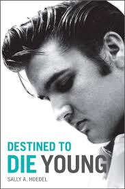 NEW Elvis Presley book! The book is titled “Destined to Die Young” and the author is Sally A. Hoedel. You can preorder your copy at http://elvisauthor.com