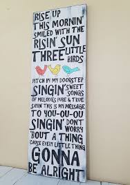 Don T Worry Bout A Thing Bob Marley Lyrics Three Little Birds Bob Marley Wood Sign By Whisperwingdesigns Little Birds Three Little Birds Bob Marley Lyrics