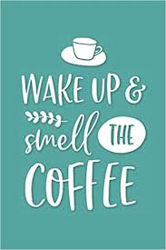 Coffee, these coffeemakers, accessories, mugs and more will help you be your own barista and start each day on a caffeinated kick. Wake Up And Smell The Coffee Daily Planner Organizer Funny Gift For Coffee Drinkers Coffee Lovers Gift Ideas Thank You Gifts For Co Workers Studio Little Bear 9798649452762 Amazon Com Books