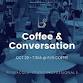 October Coffee & Conversation
