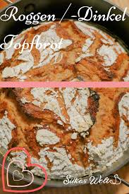 Roggen Dinkel Topfbrot Aus Reinem Sauerteig Gebacken Rezept Brot Selber Backen Brot Selber Backen Rezept Brot Backen Sauerteig