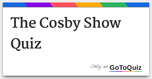 Displaying 22 questions associated with risk. The Cosby Show Quiz