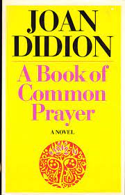 Joan didion is the author of five novels, ten books of nonfiction, and a play. Eric The United States S Review Of A Book Of Common Prayer
