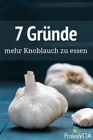 7 Gute Grunde Warum Wir Mehr Knoblauch Essen Sollten Knoblauch Essen Hausmittel