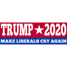 Maybe you would like to learn more about one of these? Trump 2020 Make Liberals Cry Again Bumper Sticker At Sticker Shoppe