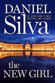 Download Pdf Epub The New Girl A Novel Gabriel Allon Book 19 By Daniel Silva Ebook Free Audiobook English Daniel Silva Books Daniel Silva New Girl