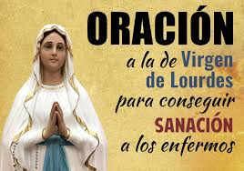 A manifestar tu esplendor con vida, dulzura y belleza en la gruta de lourdes, diciendo a la niña santa bernadette: Oracion A La Virgen De Lourdes Para Conseguir Sanacion A Los Enfermos Fieles A Dios