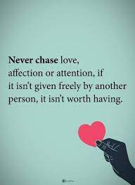 Never Chase Love Pictures Photos And Images For Facebook Tumblr Pinterest And Twitter