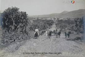 Camino Real Hacia 1900 Fotos De Mexico Historia De Mexico Tepic Nayarit Mexico
