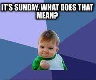 Sunday Memes Pictures Photos Images And Pics For Facebook Tumblr Pinterest And Twitter
