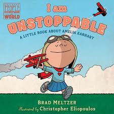 Plus listen all you want to exclusive podcasts, audiobooks, audible originals & more! I Am Unstoppable A Little Book About Amelia Earhart A Mighty Girl
