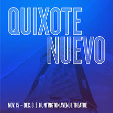 Quixote Nuevo Presented By The Huntington Theatre Company
