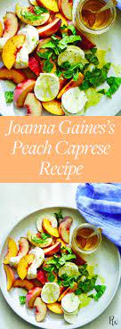 Joanna Gaines S Peach Caprese Salad Recipe Caprese Recipes Delicious Salad Dressings Recipes