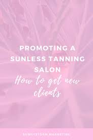 Marketing For Spray Tan Businesses How To Get More Clients And Build A Fabulous Brand Online Mobile Spray Tanning Business Spray Tan Business Airbrush Spray Tan