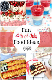 Check out these fun, festive ideas and recipes for kids and adults! Fun 4th Of July Food Ideas Family Fresh Meals