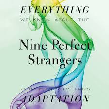 But it is based on a book. Nine Perfect Strangers Hulu Series What We Know Release Date Cast Movie Trailer The Bibliofile