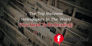 The Top 6 Business Newspapers In The World You Need To Be Reading Http Www Feedster Com Business News Dail Business Infographic Business Writing Newspapers