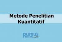 Ada dua jenis penelitian kuantitatif. Jenis Penelitian Kuantitatif Rumusrumus Com