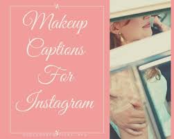125 Professional Makeup Captions For Instagram With Quotes Cute, nice & beautiful captions for girls. 125 professional makeup captions for
