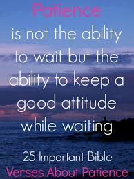 25 Important Bible Verses About Patience Must Read Today Thank you for being one of the few great teachers out there. bible verses about patience
