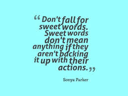 Instead of relying on words to make a change or a difference in the world, we must instead rely on actions for the most part. Actions Vs Words Quotes Quotations Sayings 2021