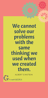 To Solve Problems We Must Be Innovative In Our Thinking And Our Problem Solving Which Is Why Growin G Problem Solving Quotes Innovation Quotes Quotes For Kids