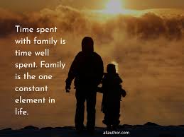 Enjoy reading and share 57 famous quotes about time well spent with everyone. Time Spent With Family Is Time Well Spent Quote