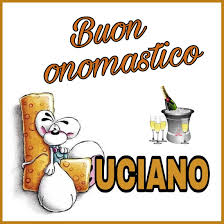 Buon Onomastico Luciano Buon Onomastico Onomastico Citazioni Significative