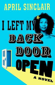 I Left My Back Door Open by April Sinclair | Open Road Media