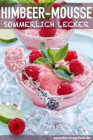 Himbeer Mousse Sommerlich Lecker Und Ganz Einfach Emmikochteinfach Rezept In 2020 Lecker Himbeeren Leckere Gerichte