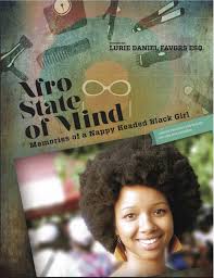 By nappy headed black girl. Afro State Of Mind Memories Of A Nappy Headed Black Girl Lurie Daniel Favors 9780578126319 Amazon Com Books