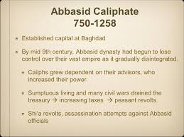 For the most part, the islamic impetus to the abassid revolution lay in the secularism of the. Abbasid Caliphate Ppt Video Online Download