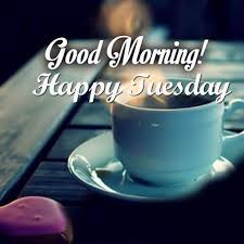 75 Good Morning Tuesday Quotes With Images I Love Text Messages