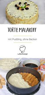 Torte Malakoff Rezept Torte Ohne Backen Malakoff Torte Kuchen Und Torten