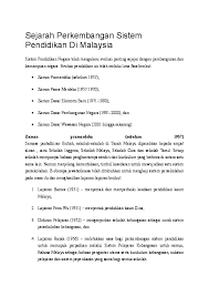 • penekanan kepada mata pelajaran pendidikan agama dan moral di semua peringkat sekolah sebagai teras untuk memenuhi keperluan kerohanian rakyat malaysia. Sejarah Perkembangan Sistem Pendidikan Di Malaysia Alice Pan Academia Edu