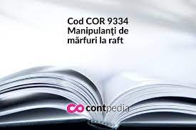 Contextual translation of manipulant marfuri into english. Cod Cor 9333 ManipulanÅ£i De MarfÄƒ