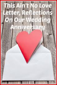 This Ain't No Love Letter, Reflections On Our Wedding Anniversary ...