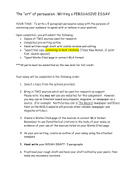 You should start by brainstorming ideas for the draft. The Art Of Persuasion Writing A Persuasive Essay